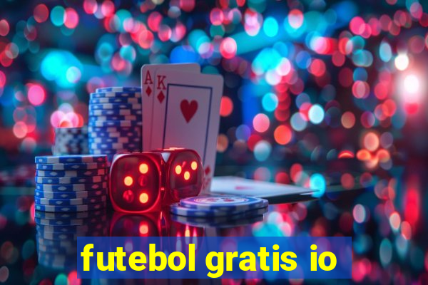 futebol gratis io