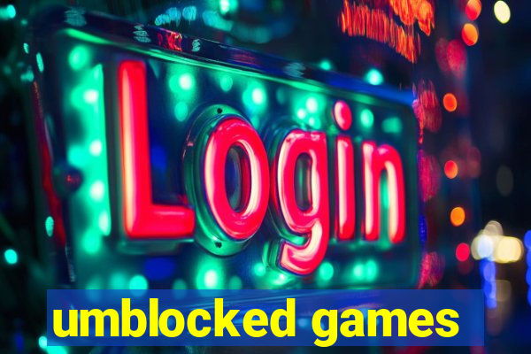 umblocked games