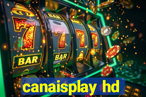 canaisplay hd