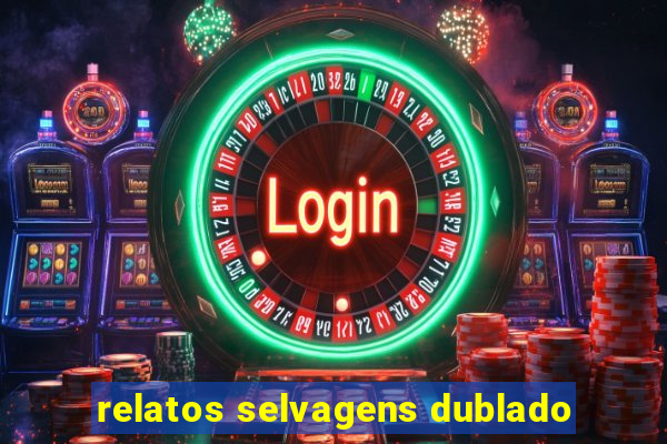 relatos selvagens dublado