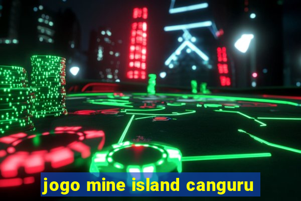 jogo mine island canguru