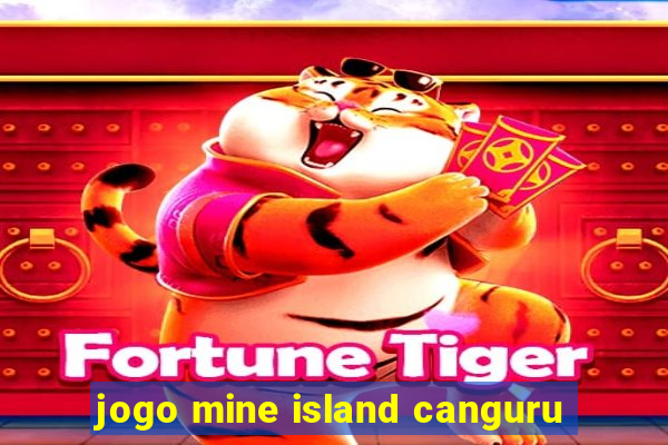 jogo mine island canguru