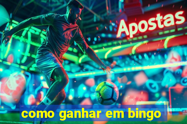 como ganhar em bingo