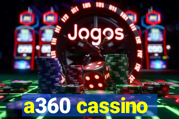 a360 cassino