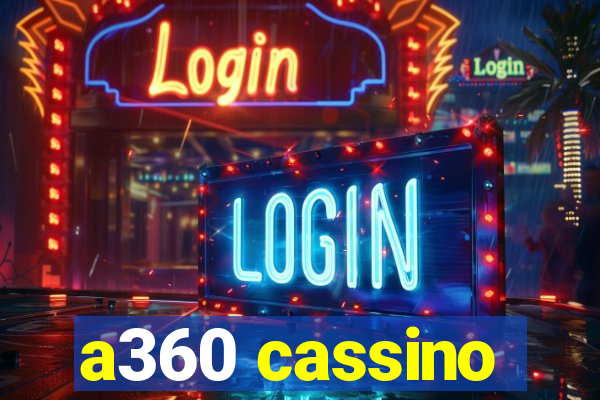 a360 cassino