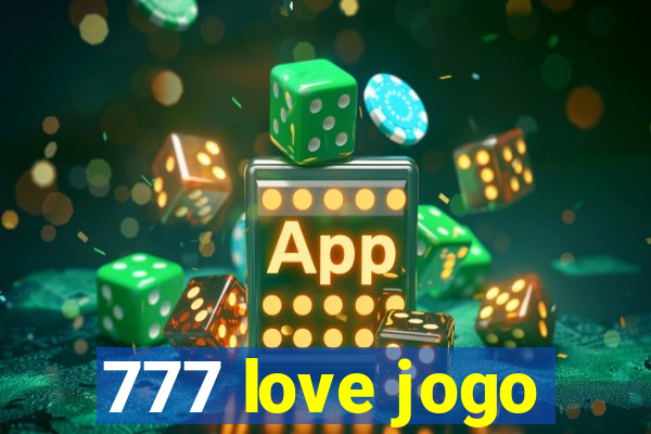 777 love jogo