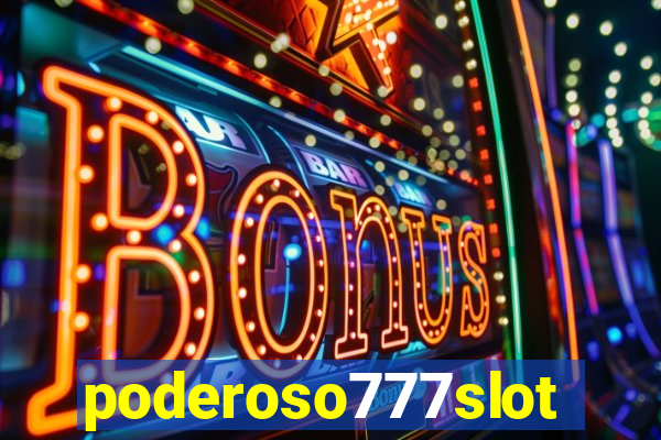 poderoso777slot