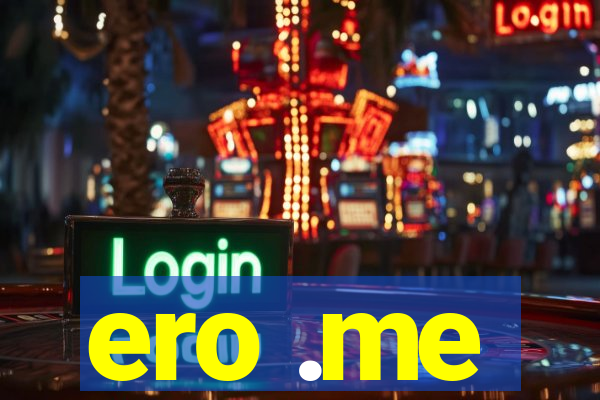 ero .me