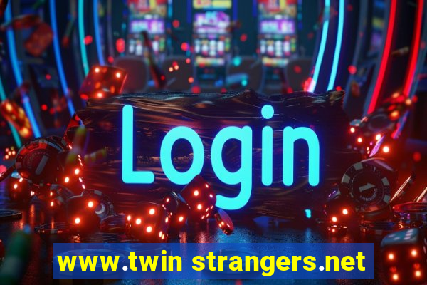 www.twin strangers.net