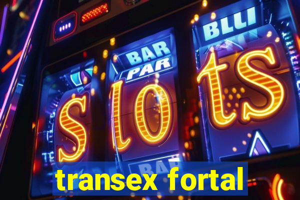 transex fortal