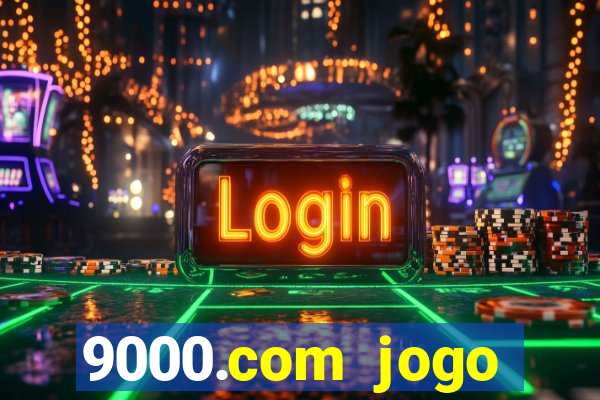 9000.com jogo cassino baixar