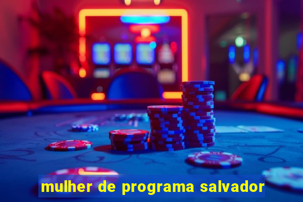 mulher de programa salvador