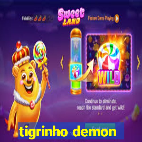 tigrinho demon