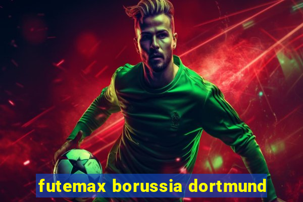 futemax borussia dortmund