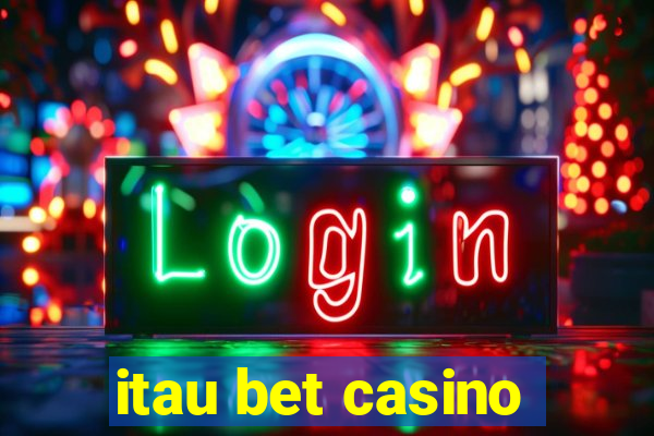 itau bet casino