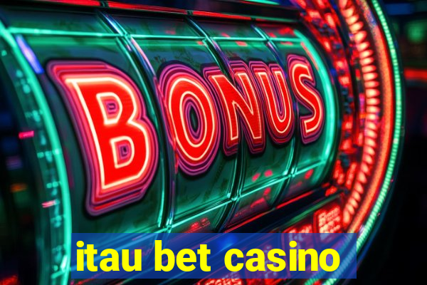 itau bet casino