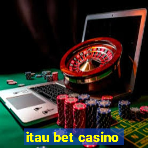 itau bet casino