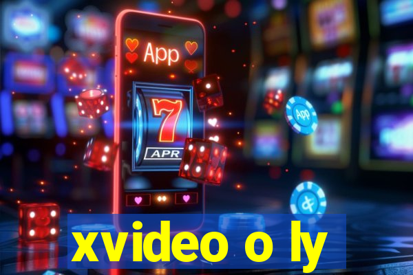 xvideo o ly