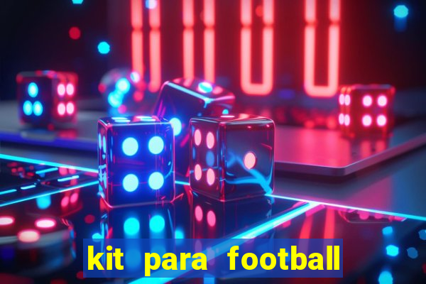 kit para football league 2024