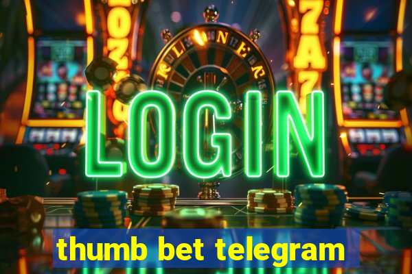 thumb bet telegram