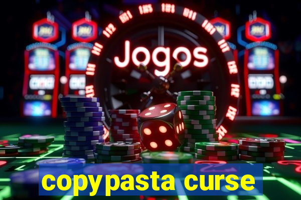 copypasta curse