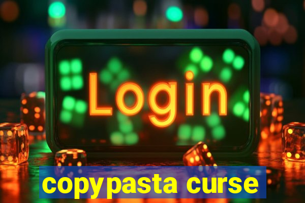 copypasta curse