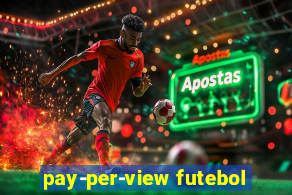 pay-per-view futebol