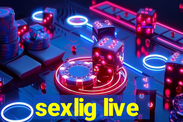 sexlig live