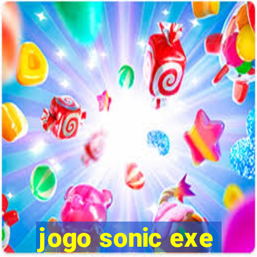 jogo sonic exe