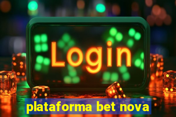 plataforma bet nova