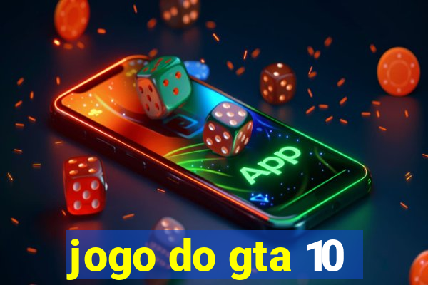 jogo do gta 10