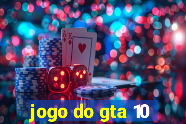 jogo do gta 10