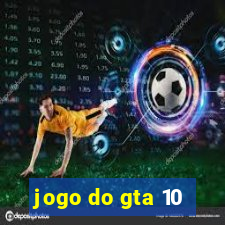 jogo do gta 10