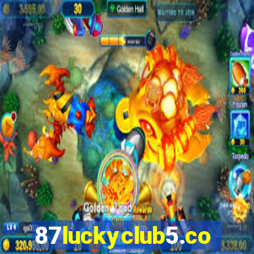 87luckyclub5.com