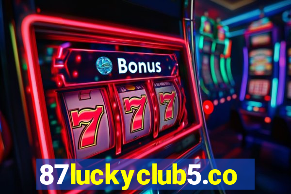 87luckyclub5.com