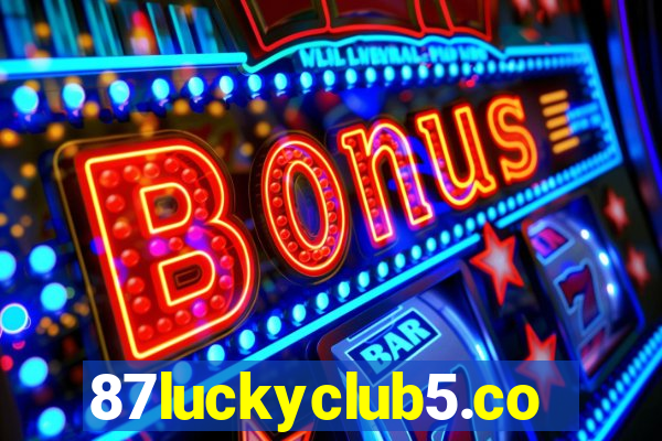 87luckyclub5.com