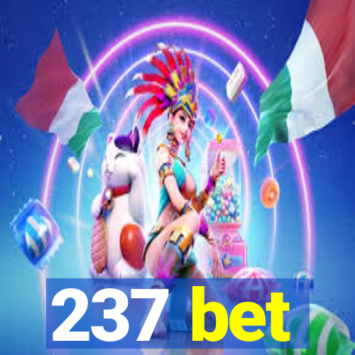 237 bet