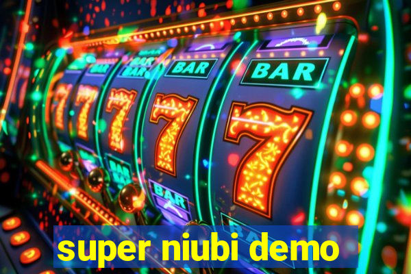 super niubi demo