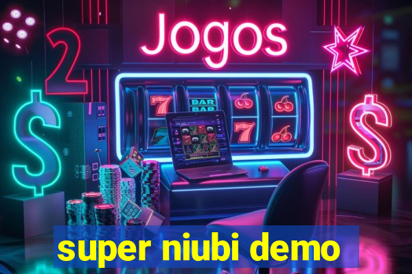 super niubi demo