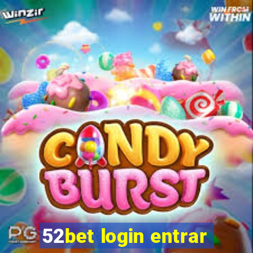 52bet login entrar