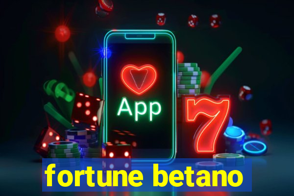 fortune betano