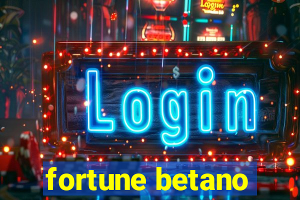 fortune betano