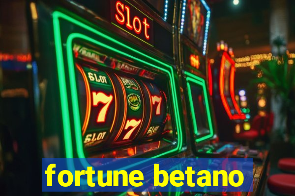 fortune betano