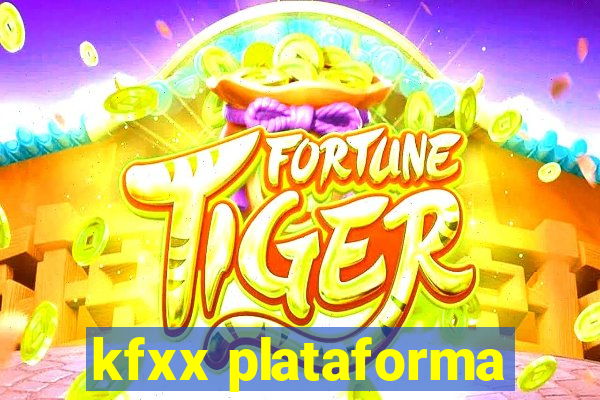 kfxx plataforma