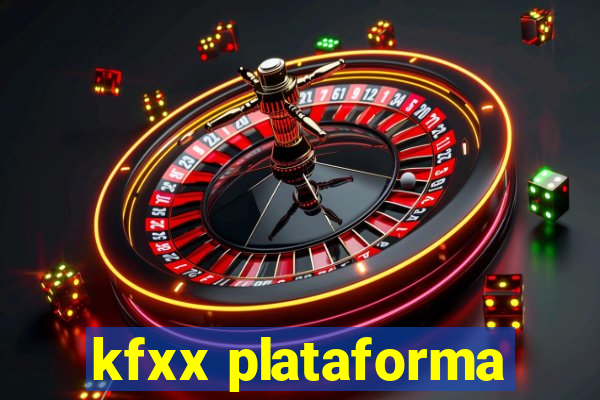 kfxx plataforma