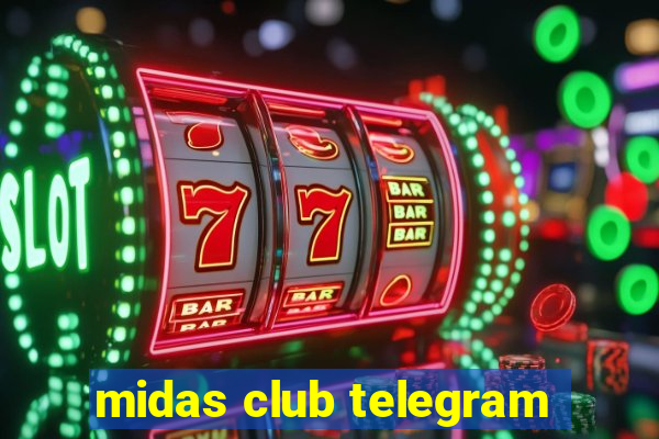 midas club telegram