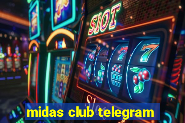 midas club telegram