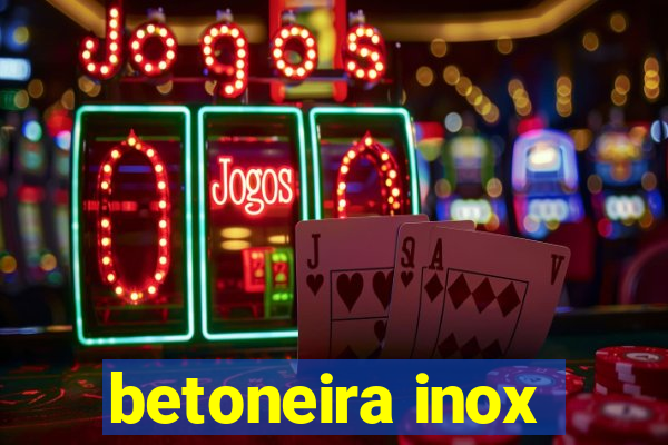 betoneira inox