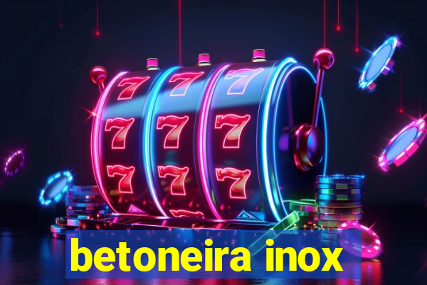 betoneira inox