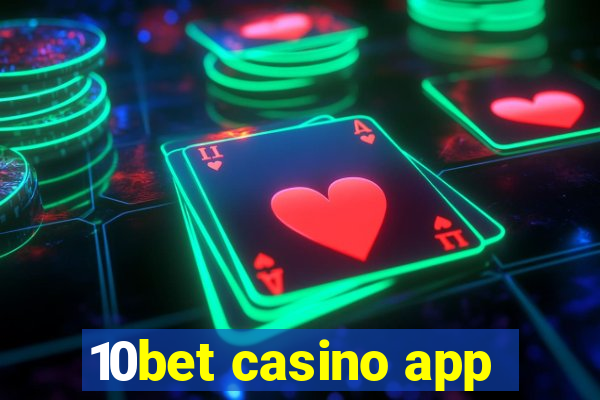 10bet casino app